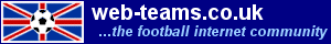 Click here to go to web-teams.co.uk - the football internet community